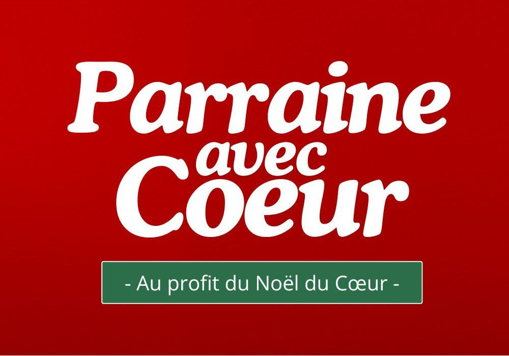 La nouvelle campagne « Parraine avec cœur » en soutien au Noël du Cœur est lancée!